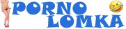 PornoLomka.LoL